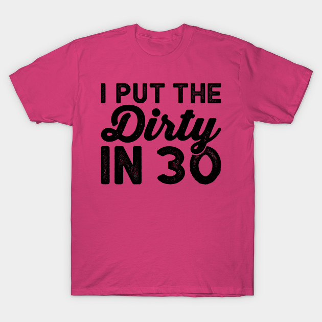 number 30 birthday shirt